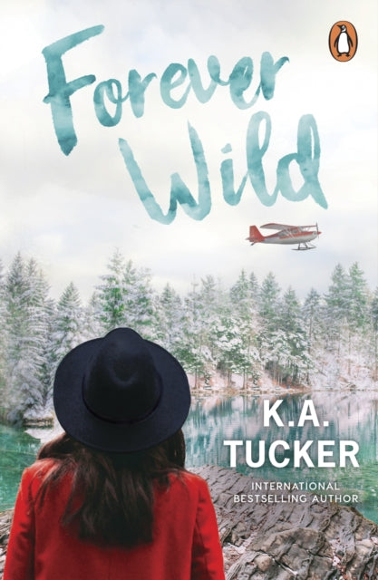 Book cover of: Forever Wild. By: K. A. Tucker