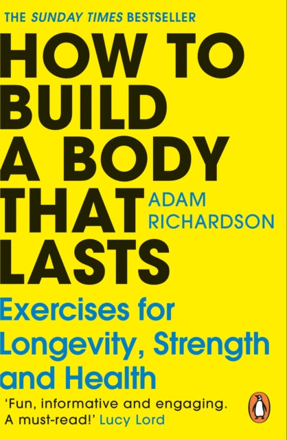 Book cover of: How To Build a Body That Lasts