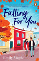 Book cover of: Falling for You. By: Emily Maple