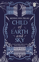 Book cover of: Child of Earth & Sky. By: Menna Van Praag