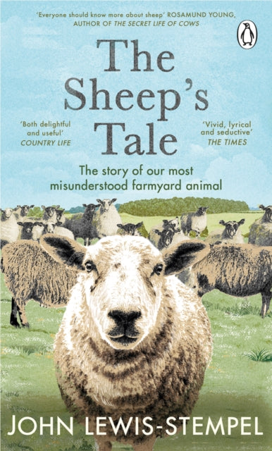 Sheep’s Tale, The story of our most misunderstood farmyard animal 9781804991145 John Lewis-Stempel