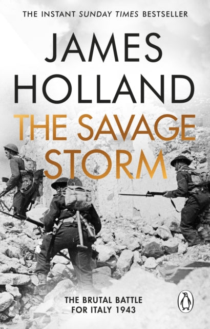 Savage Storm, The Brutal Battle for Italy 1943 9781804991404 James Holland