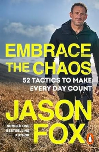 Embrace the Chaos, 52 Tactics to Make Every Day Count 9781804991527 Jason Fox