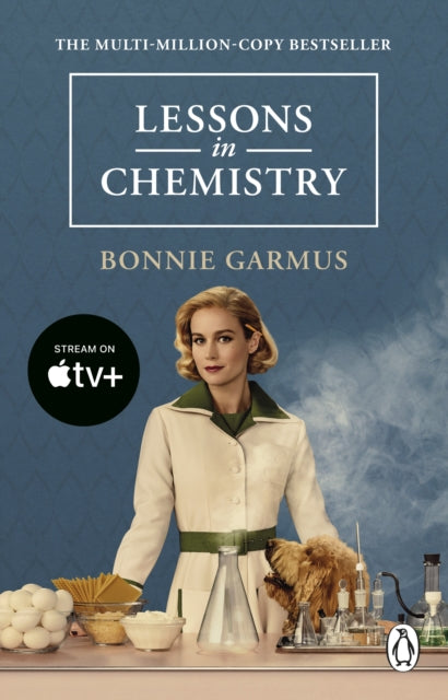 Lessons in Chemistry, Apple TV tie-in to the multi-million copy bestseller and prizewinner 9781804993477 Bonnie Garmus