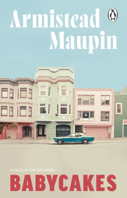 Book cover of: Babycakes. By: Armistead Maupin