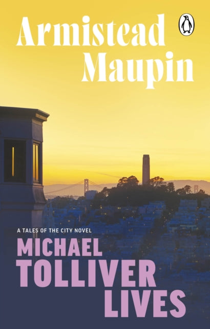 Book cover of: Michael Tolliver Lives. By: Armistead Maupin