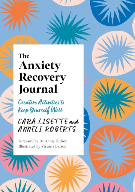 Book cover of: Anxiety Recovery Journal. By: Cara Lisette