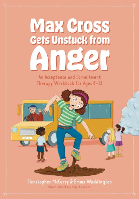 Book cover of: Max Cross Gets Unstuck from Anger. By: Emma Waddington
