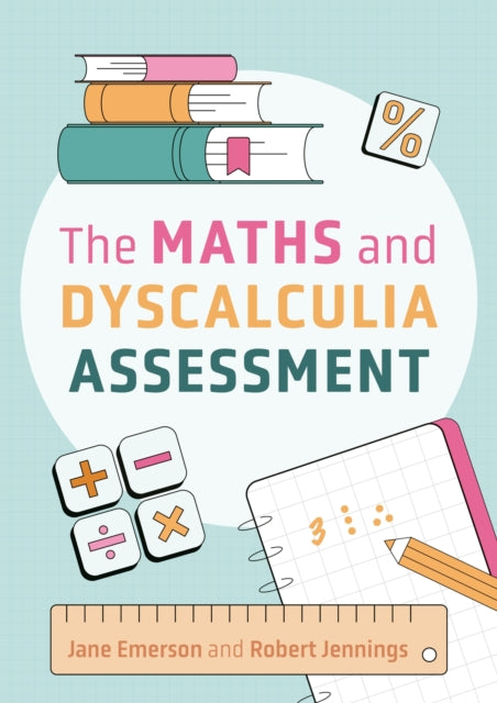 Book cover of: Maths and Dyscalculia Assessment. By: Robert Jennings