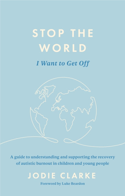 Book cover of: Stop the World I Want to Get Off. By: Jodie Clarke