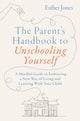 Book cover of: Parent's Handbook to Unschooling Yourself