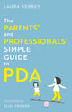 Book cover of: Parents’ and Professionals’ Simple Guide to PDA. By: Laura Kerbey