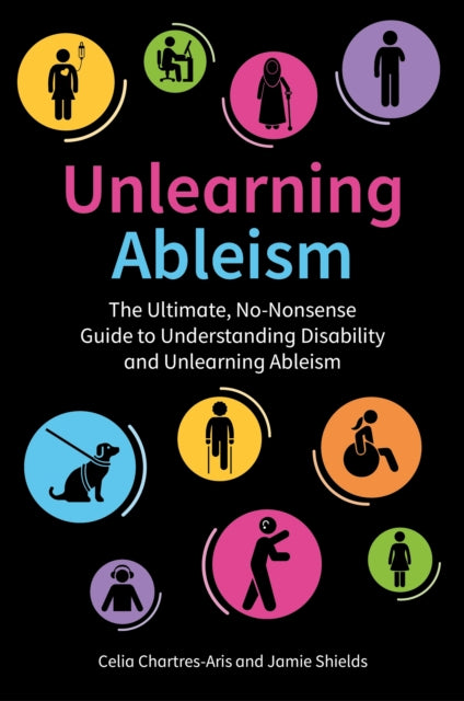 Book cover of: Unlearning Ableism