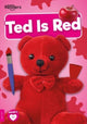 Book cover of: Ted Is Red. By: William Anthony; Lucy Otter