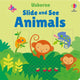 Book cover of: Slide and See Animals. By: Fiona Watt