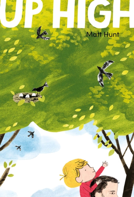 Book cover of: Up High. By: HUNT, MATT