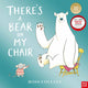 Book cover of: There's a Bear on My Chair. By: COLLINS, ROSS