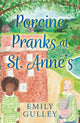 Book cover of: Porcine Pranks at St. Anne’s. By: Emily Gulley