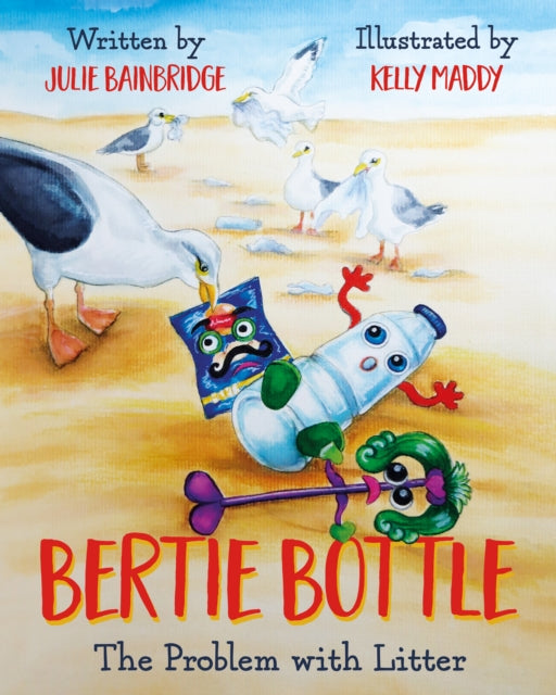 Book cover of: Bertie Bottle. By: Julie Bainbridge