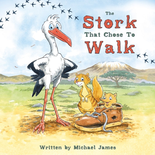 Book cover of: Stork That Chose to Walk. By: James, Michael