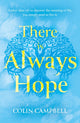 Book cover of: There Is Always Hope. By: Colin Campbell