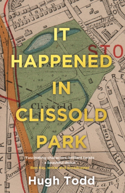 It Happened in Clissold Park 9781805143338 Hugh Todd