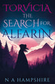 Book cover of: Torvicia – The Search for Alfarin. By: N. A. Hampshire