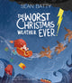 Book cover of: Worst Christmas Weather EVER!. By: Sean Batty