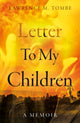 Book cover of: Letter To My Children. By: Lawrence M. Tombe