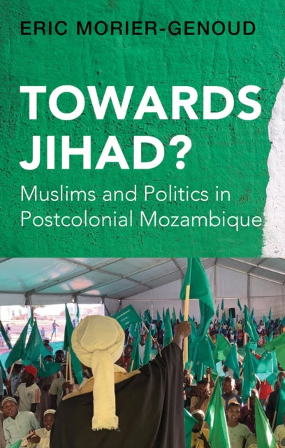 Book cover of: Towards Jihad?. By: Eric Morier-Genoud