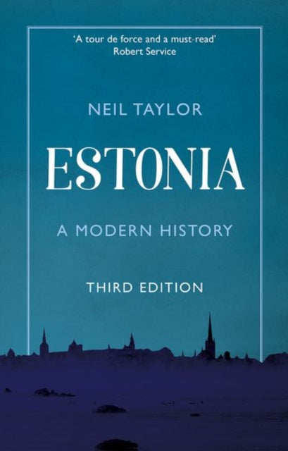 Estonia, A Modern History 9781805263159 Neil Taylor