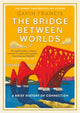 Book cover of: Bridge Between Worlds