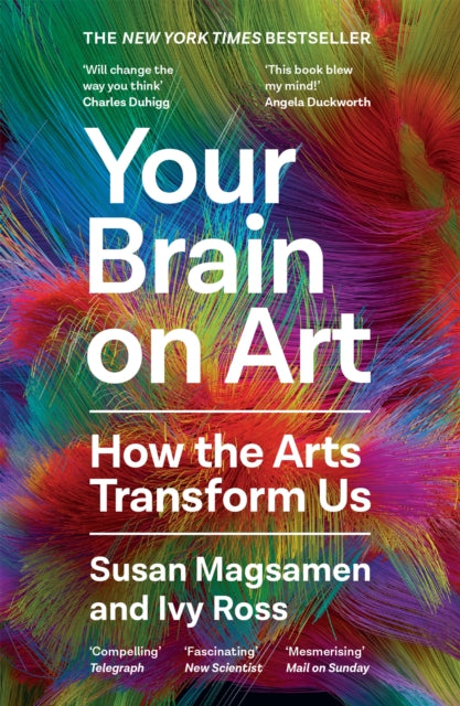 Your Brain on Art, How the Arts Transform Us 9781805301233 Susan Magsamen
