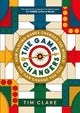 Game Changers, How Playing Games Changed the World and Can Change You Too 9781805301349 Tim Clare