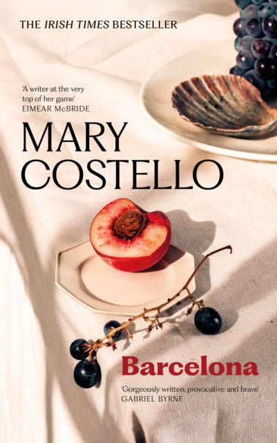 Barcelona 9781805301837 Mary Costello