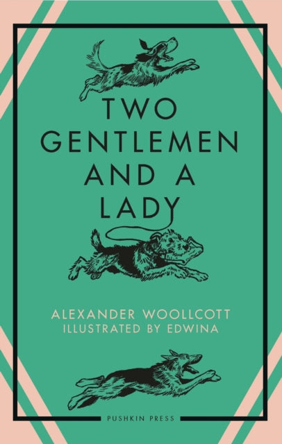 Two Gentlemen and a Lady 9781805332749 WOOLLCOTT, ALEXANDER