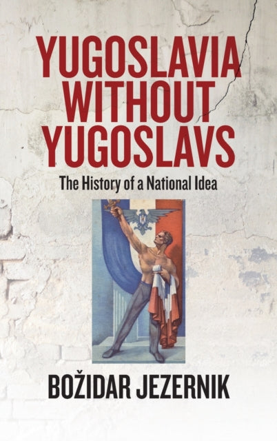 Book cover of: Yugoslavia without Yugoslavs. By: Božidar Jezernik