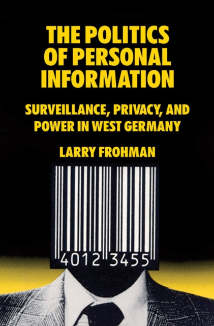 Book cover of: Politics of Personal Information. By: Larry Frohman