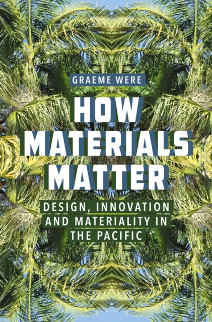Book cover of: How Materials Matter. By: Graeme Were