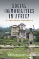 Book cover of: Social Im/mobilities in Africa. By: Joël Noret