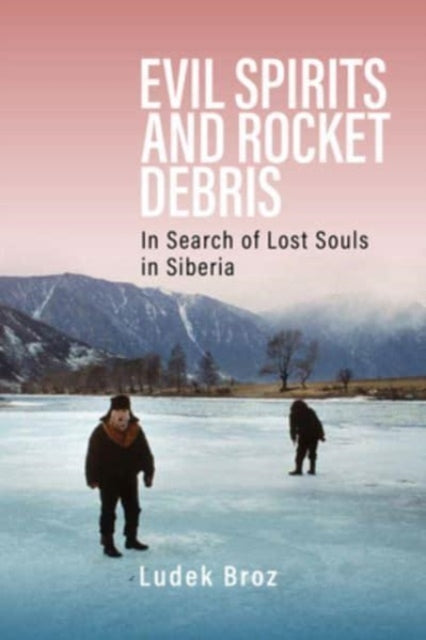 Book cover of: Evil Spirits and Rocket Debris. By: Ludek Broz