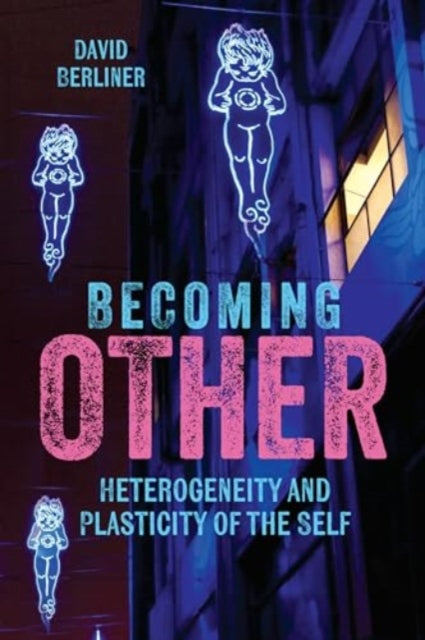 Book cover of: Becoming Other. By: David Berliner