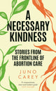Book cover of: Necessary Kindness. By: Juno Carey