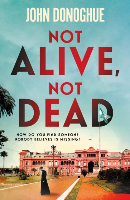 Book cover of: Not Alive, Not Dead