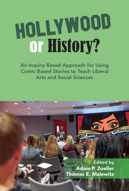 Book cover of: Inquiry Based Approach for Using Comic Based Stories to Teach Liberal Arts and Social Sciences
