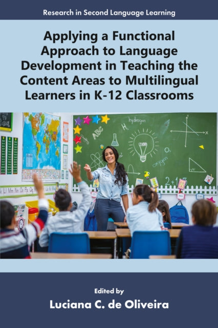 Book cover of: Applying a Functional Approach to Language Development in Teaching the Content Areas to Multilingual Learners in K-12 Classrooms