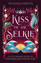 Kiss of the Selkie, A fae fantasy romance retelling of The Little Mermaid 9781806170272 ODETTE, TESSONJA