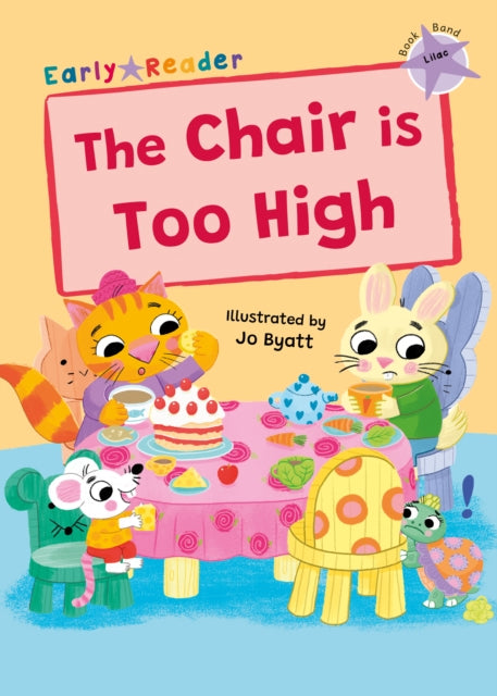 Chair is Too High, (Lilac Early Reader) 9781835110652 Kris Knight; Jo Byatt