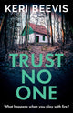 Trust No One, A suspenseful, completely addictive psychological thriller from TOP 10 BESTSELLER Keri Beevis 9781835180037 Keri Beevis