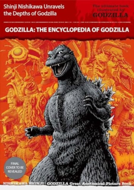 Godzilla: The Encyclopedia 9781835410363 Nishikawa, Shinji, Nishikawa, Shinji